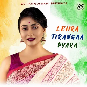 Lehra Tirangaa Pyara by Gopika Goswami