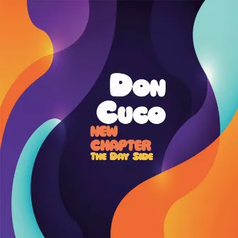 New Chapter (The Day Side) by Don Cuco