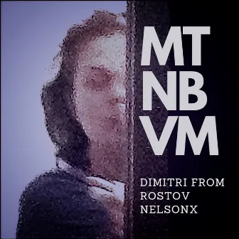 MTNB VM by Dimitri From Rostov