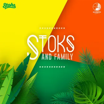 Stoks And Family by DJ Stoks