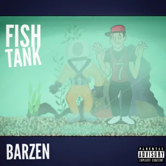 Fish Tank by Barzen