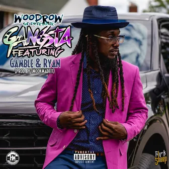 Gangsta by Woodrow the Entertainer