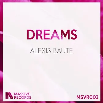 Dreams by Alexis Baute