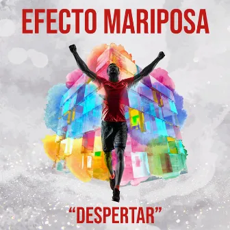 Despertar by Efecto Mariposa