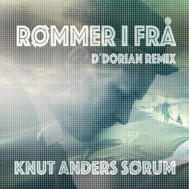 Rømmer i frå - D'Dorian Remix