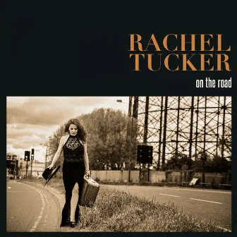 On the Road by Rachel Tucker