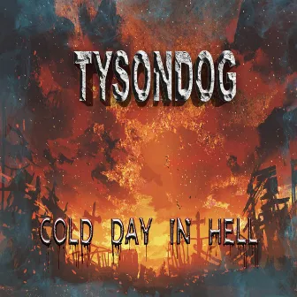 Cold Day In Hell by Tysondog