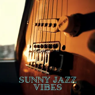 Sunny Jazz Vibes by Sunny Day Jazz