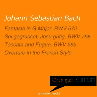 Orange Edition - Bach: Toccata and Fugue & Overture in the French Style by Walter Kraft