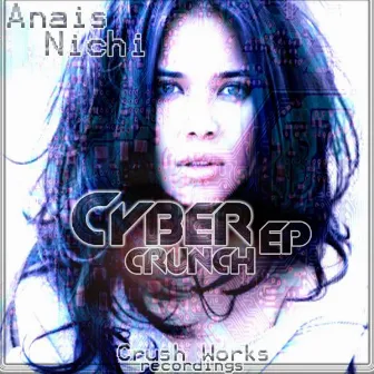 Cyber Crunch EP by Anaïs