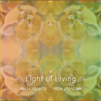 Light of Living by Prem Jitendra