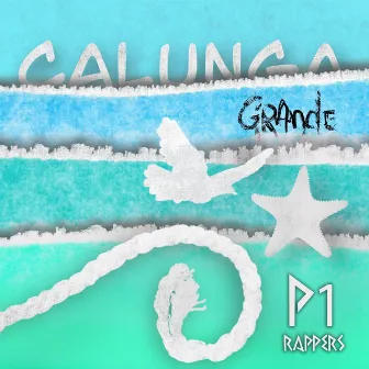 Calunga Grande by P1 Rappers