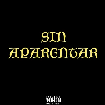 Sin Aparentar by Wst Trash