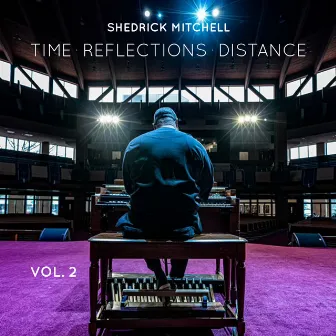 Time Reflections Distance Volume 2 by Shedrick Mitchell