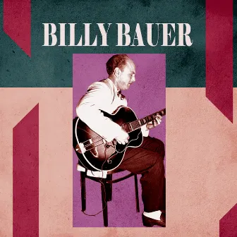 Presenting Billy Bauer by Billy Bauer