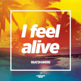 I Feel Alive (Radio Edit) by The Beatshakers