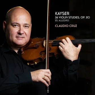 36 Violin Studies, Op. 20: 25. Allegro by Heinrich Ernst Kayser