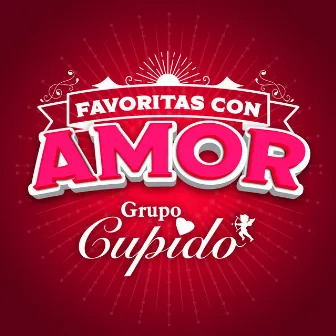 FAVORITAS CON AMOR by Grupo Cupido