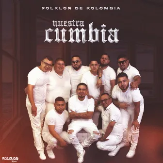 Nuestra Cumbia by Folklor de Kolombia