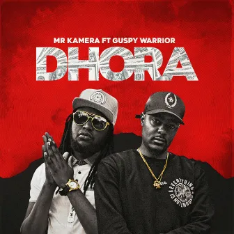 Dhora (feat. Guspy Warrior) by Mr. Kamera