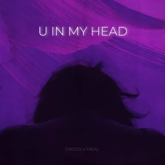 U in my head by Omido