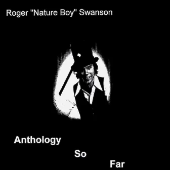 Anthology So Far by Roger