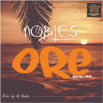 Ore (Enyo-ojo) by Nobles