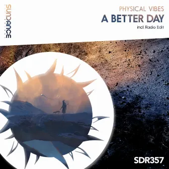 A Better Day by Physical Vibes