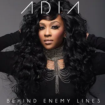 Behind Enemy Lines by Adia