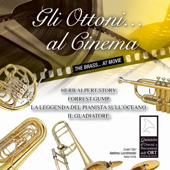 Gli Ottoni al cinema by Quintetto d'Ottoni e Percussioni dell'Ort