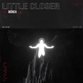 Little Closer by MÜNCH