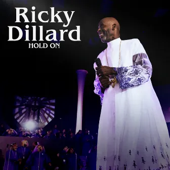 Hold On (Live/Radio Edit) by Ricky Dillard