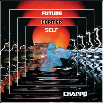 Future Former Self by CHAPPO