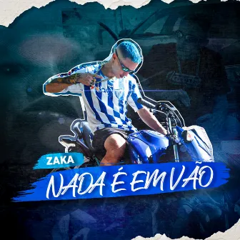 Nada é em vão by ZAKA