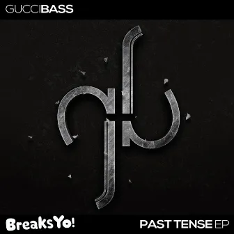 Past Tense EP by Gucci Bass