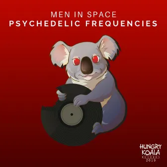 Psychedelic Frequencies by Men In Space