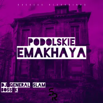 Emakhaya by Podolskie Uslaro