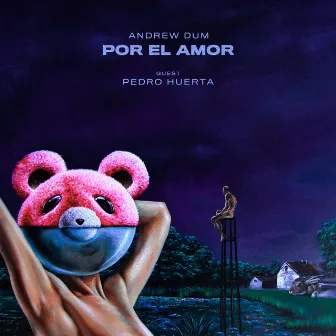 Por El Amor by Andrew Dum