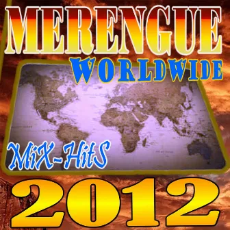 Merengue Worldwide MixHits 2012 by Merengue Mix