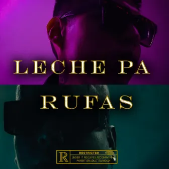 Leche Pa Rufas by Joselo LV