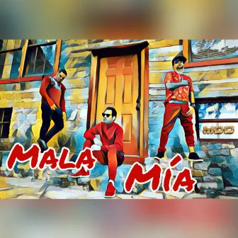 Mala Mia by MDO