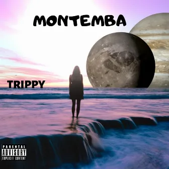 Trippy by Montemba