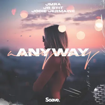 Anyway by Jodie Jermaine