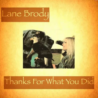 Thanks for What You Did by Lane Brody