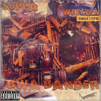 Bwa bander (feat. Weelow) by Suppa