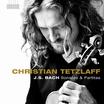 Bach: Violin Sonatas & Partitas by Christian Tetzlaff