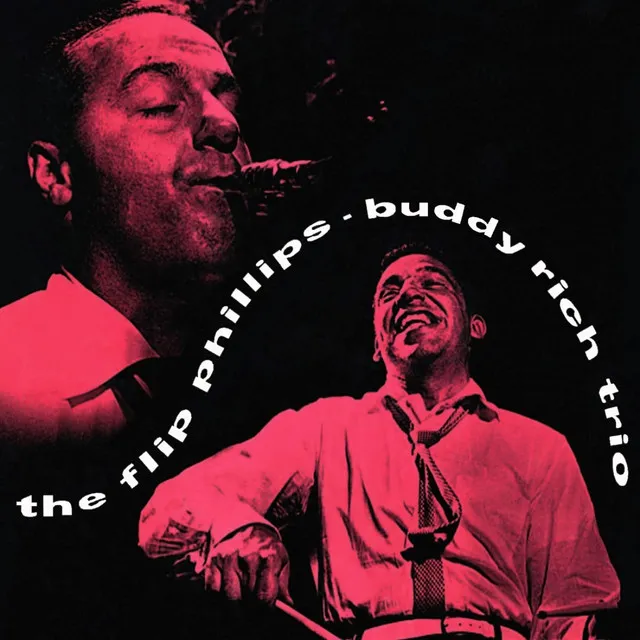 The Flip Phillips - Buddy Rich Trio