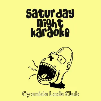 Cyanide Lads Club by Saturday Night Karaoke