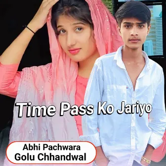 Time Pass Ko Jariyo by Golu Chhandwal