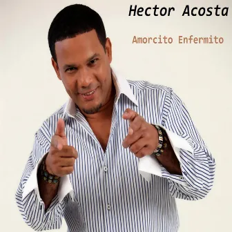 Amorcito Enfermito by Héctor Acosta 